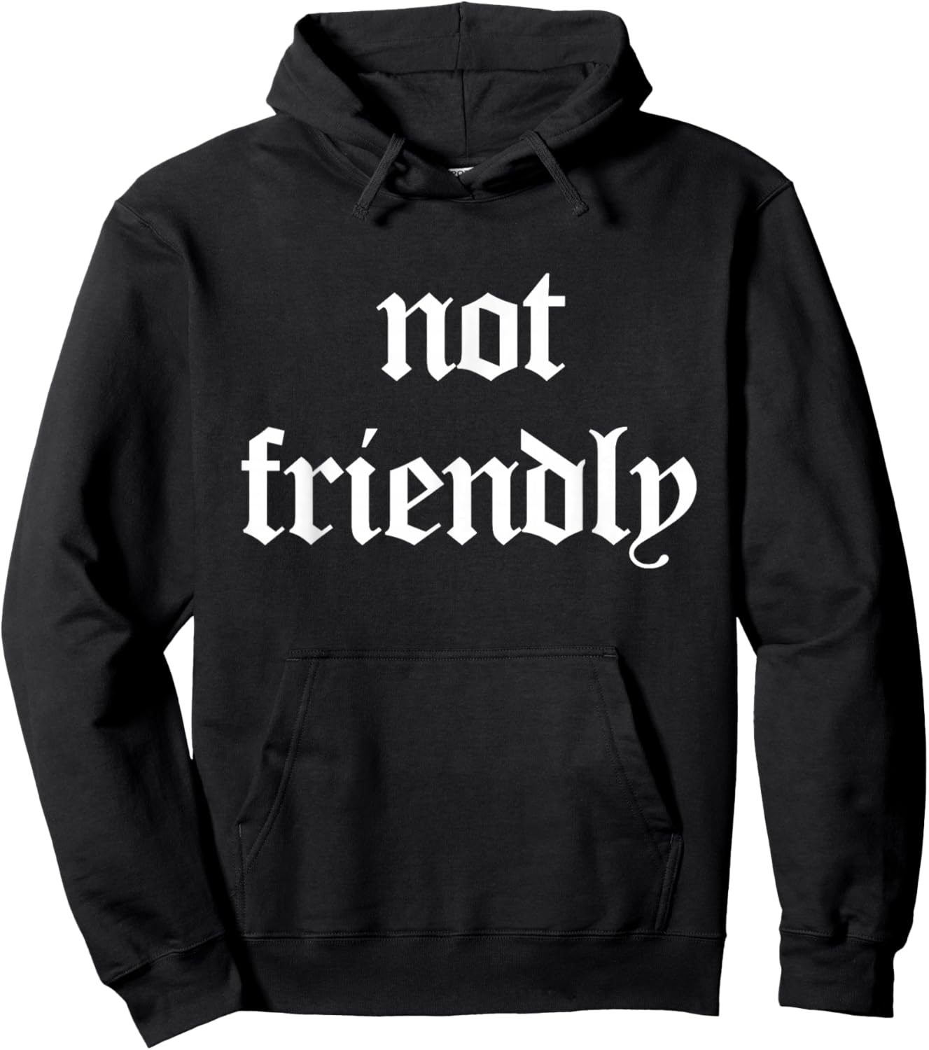 Not Friendly Funny Sarcasm Hoodie - Hoodie | Black