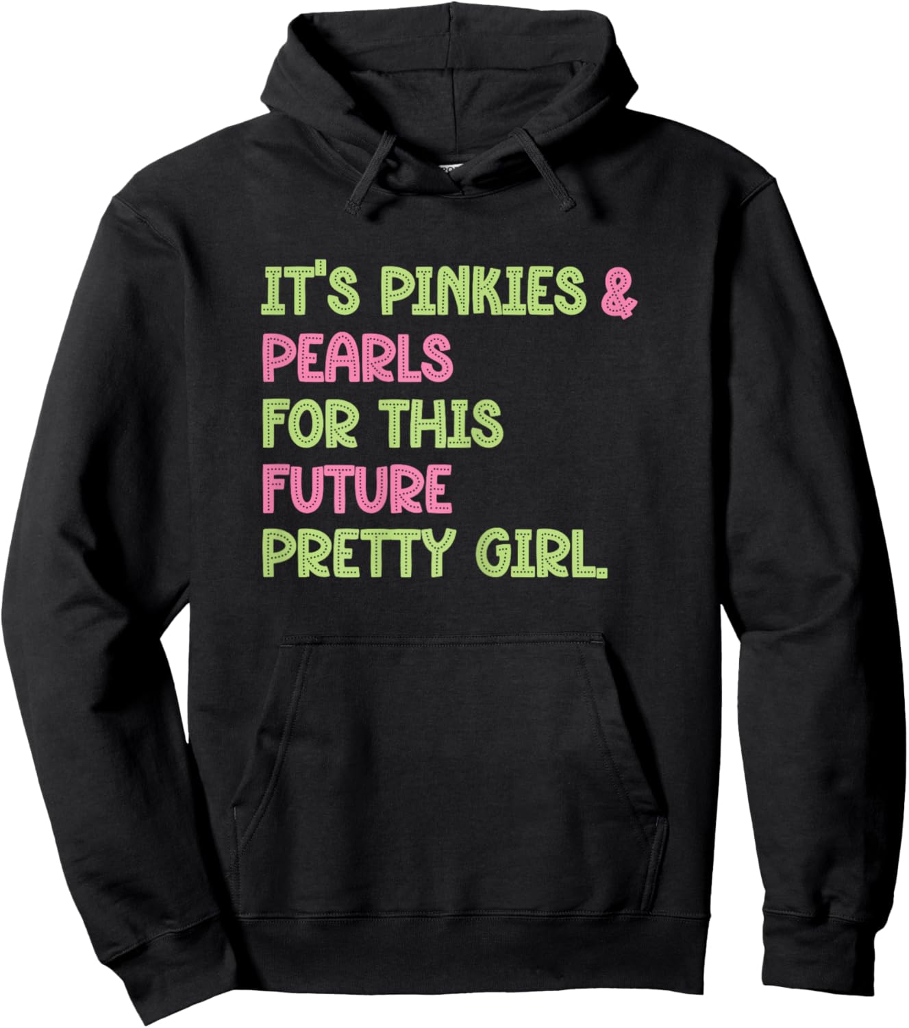 It's Pinkies & Pearls For This Future Pretty Girl - 08 Soror Hoodie - Hoodie | Black