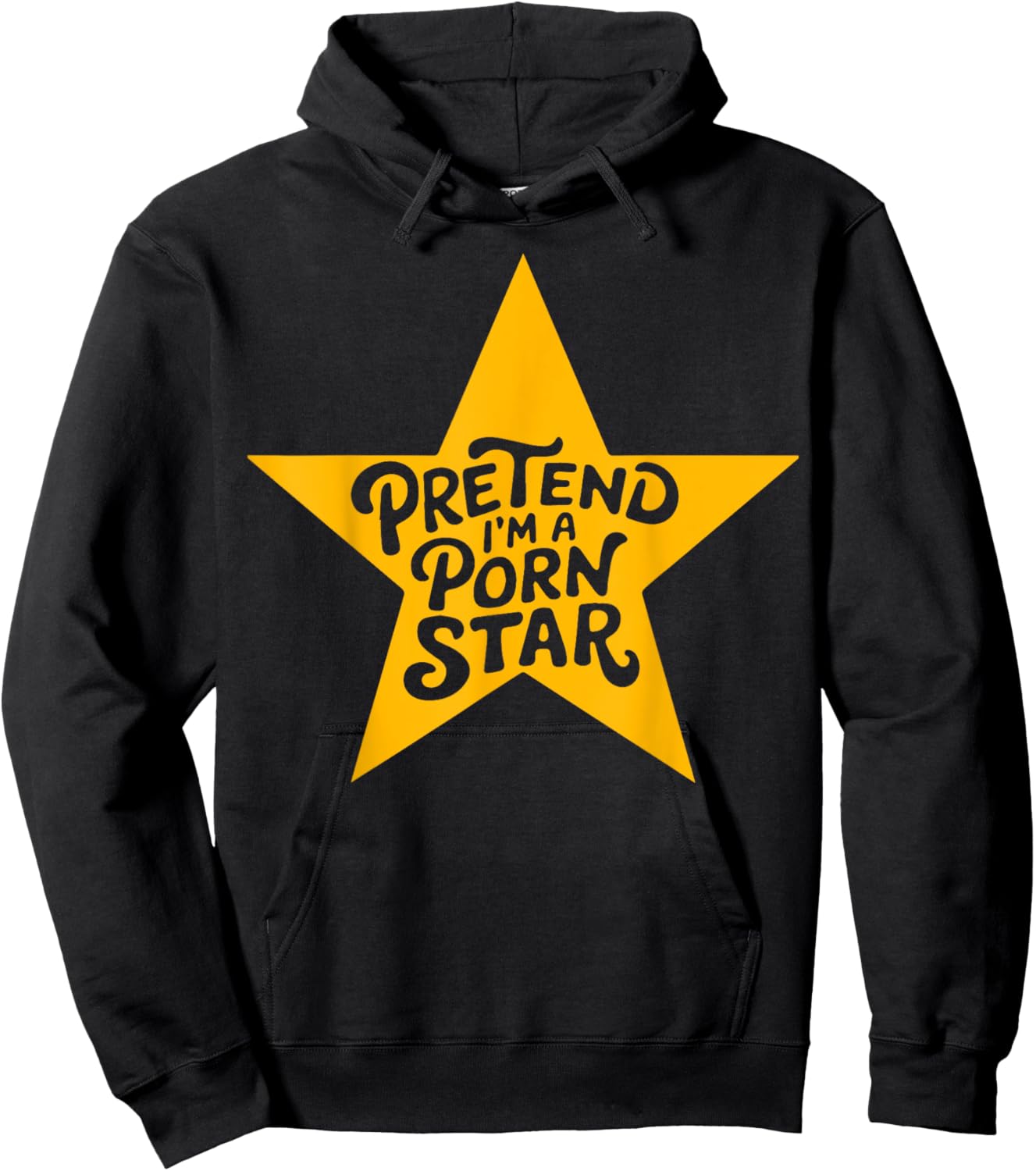 Inappropriate Women Adult Humor Pretend I'm A Porn Star Hoodie - Hoodie | Black