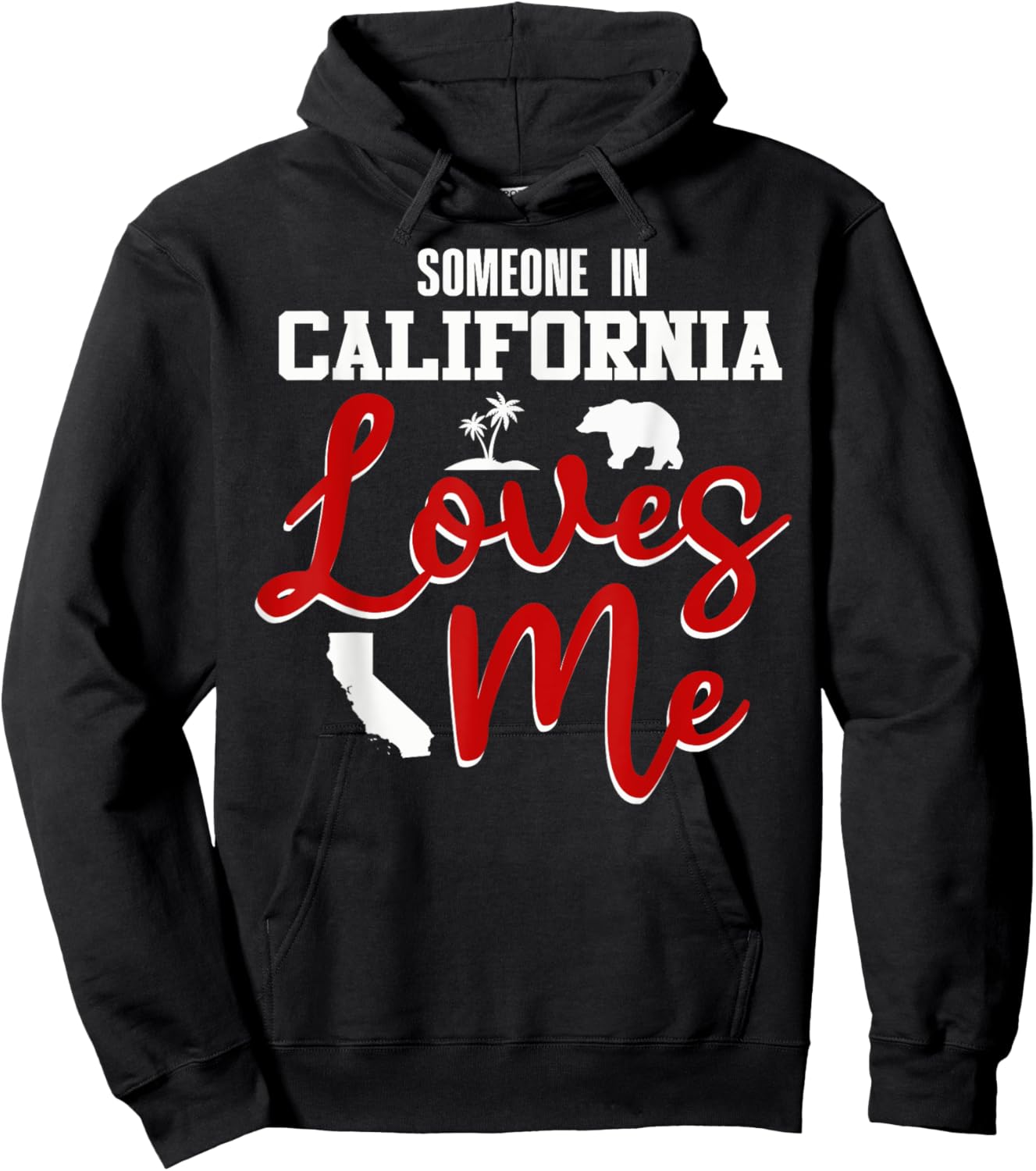 Someone In California Loves Me Hoodie - Hoodie | Black