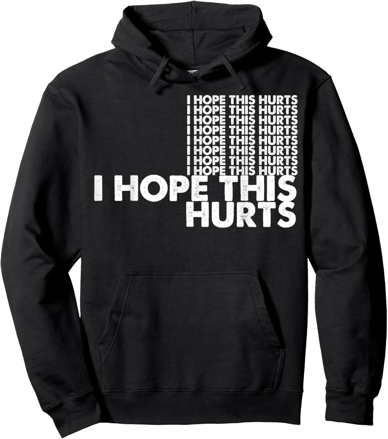 I Hope This Hurts Hoodie - Hoodie | Black