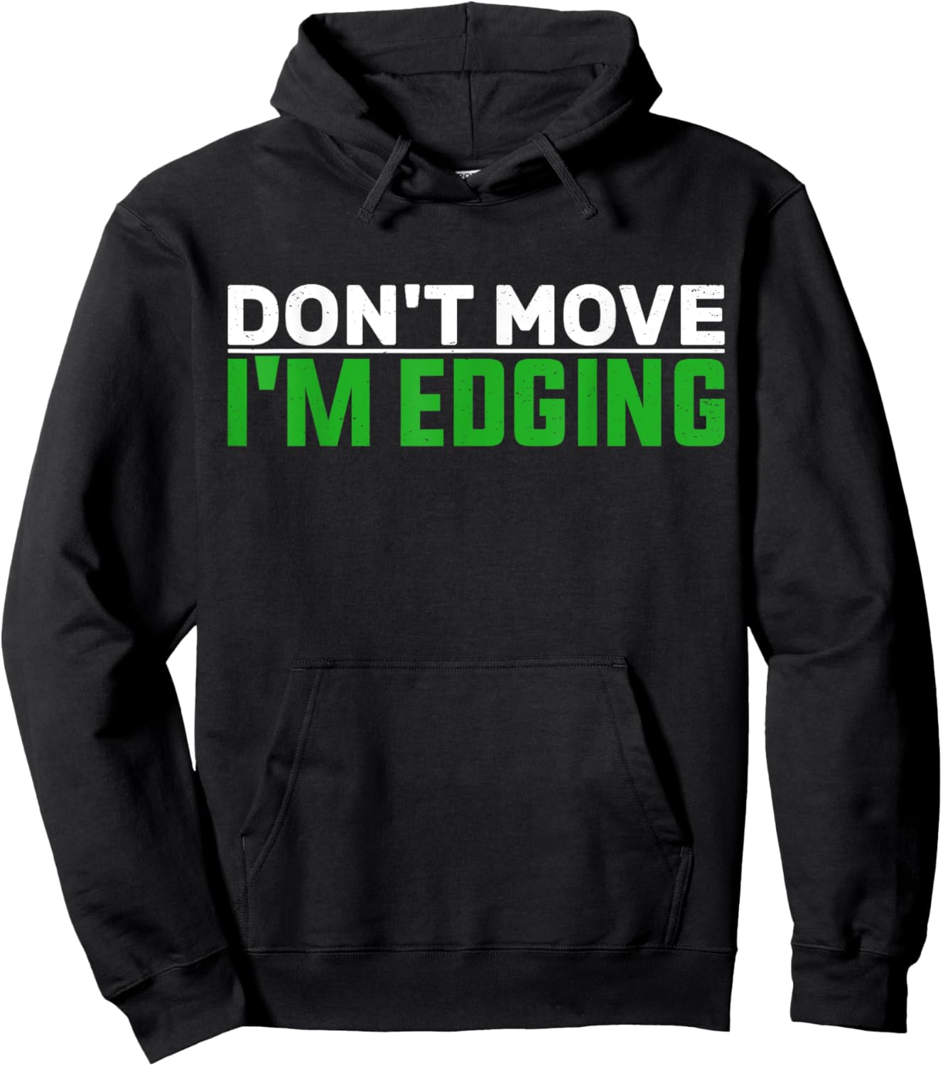 Don't Move I'm Edging Bodybuilder Funny Gym Workout Edging Hoodie - Hoodie | Black