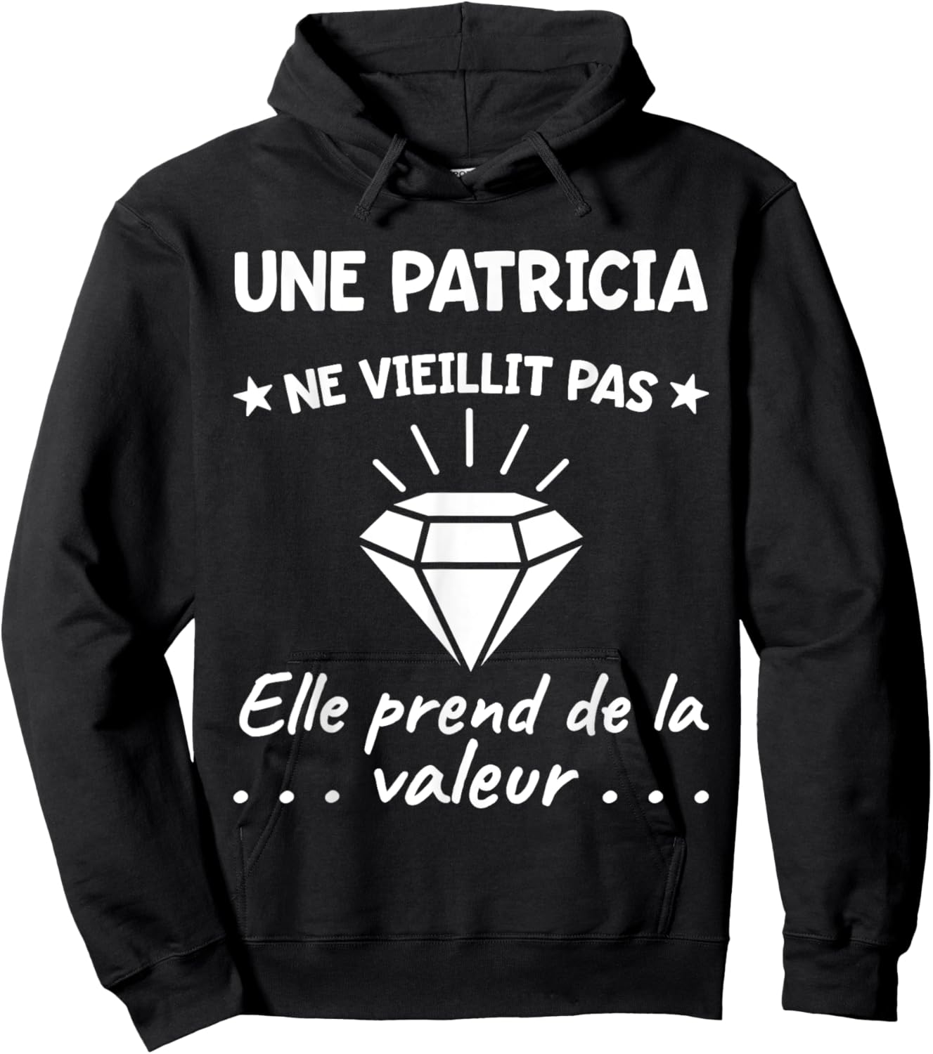 Patricia Value | Birthday Humor Mom Mother First Name Hoodie - Hoodie | Black