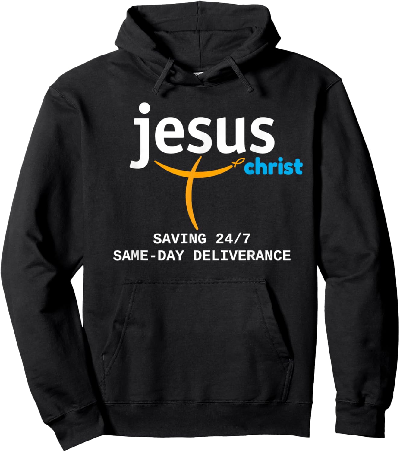 Jesus Christ Is Saving 24/7, With Deliverance the Same Day Hoodie - Hoodie | Black