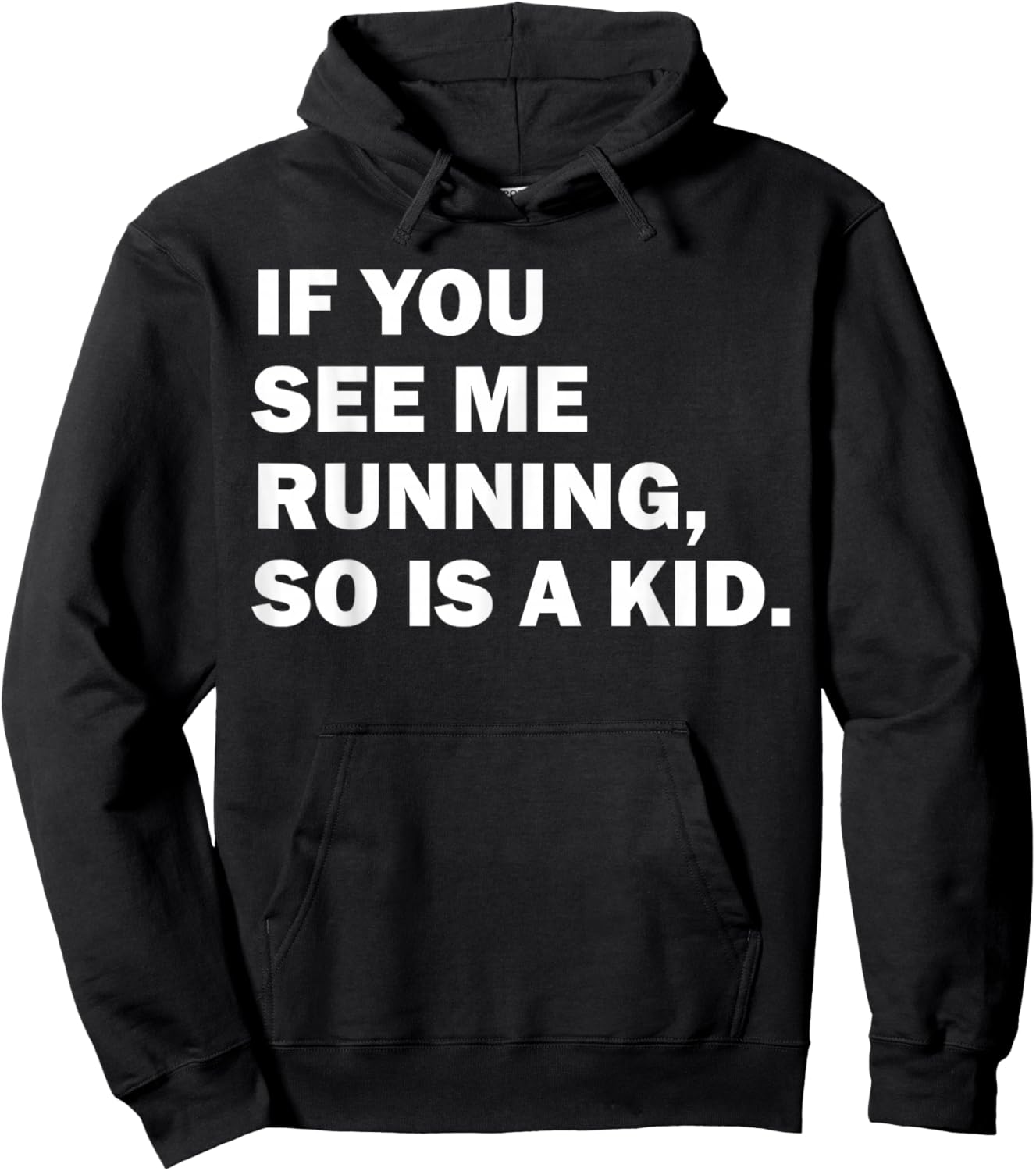 If You See Me Running So Is A Kid Hoodie - Hoodie | Black