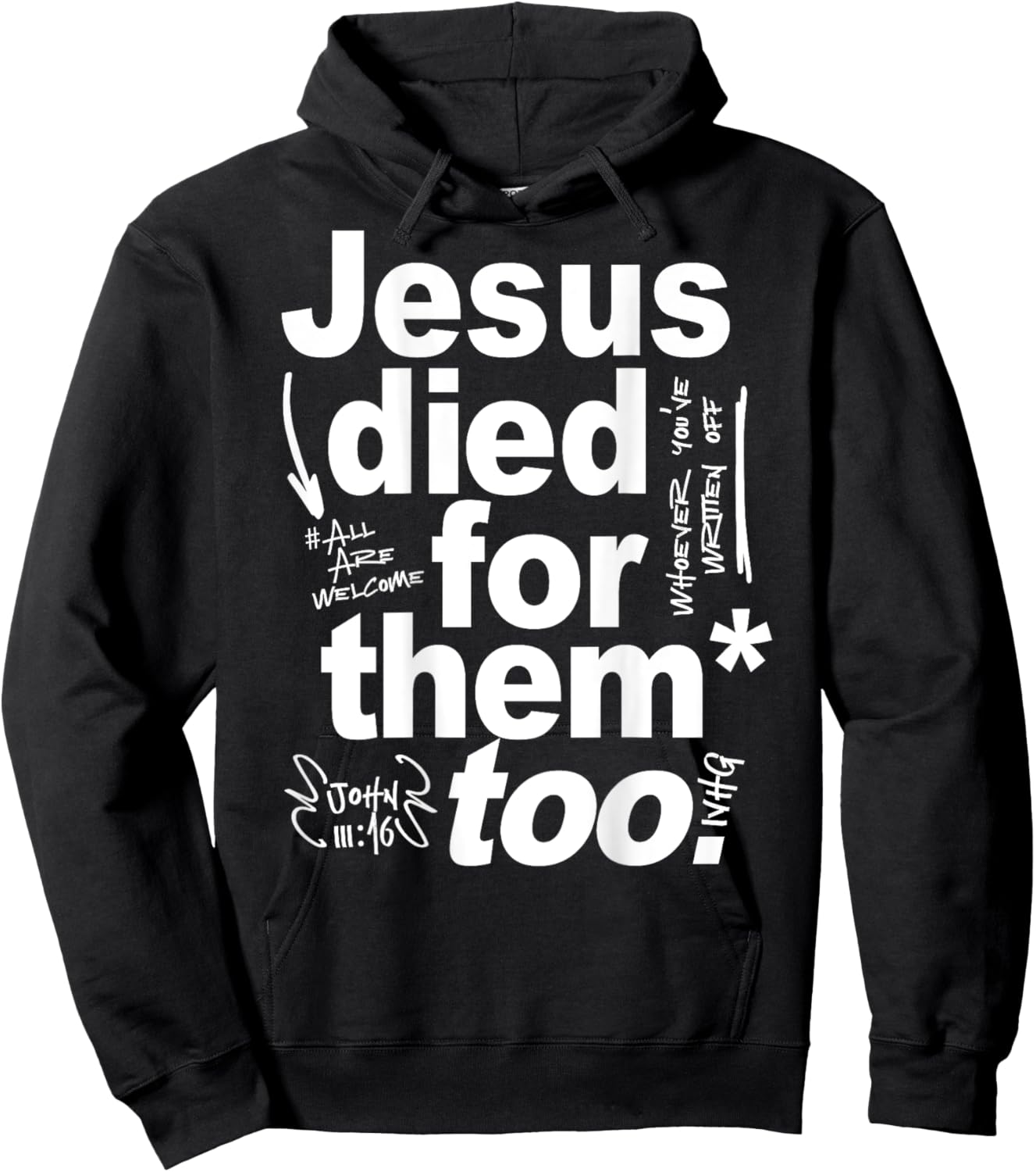 Jesus Died For Them Too - Jesus Lovers Christian Faith Quote Hoodie - Hoodie | Black