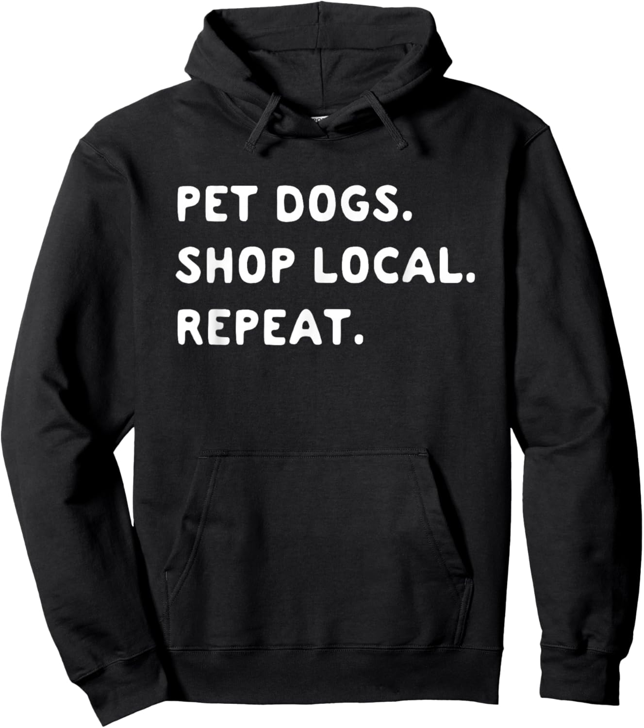 Pet Dogs Shop Local Repeat Hoodie - Hoodie | Black