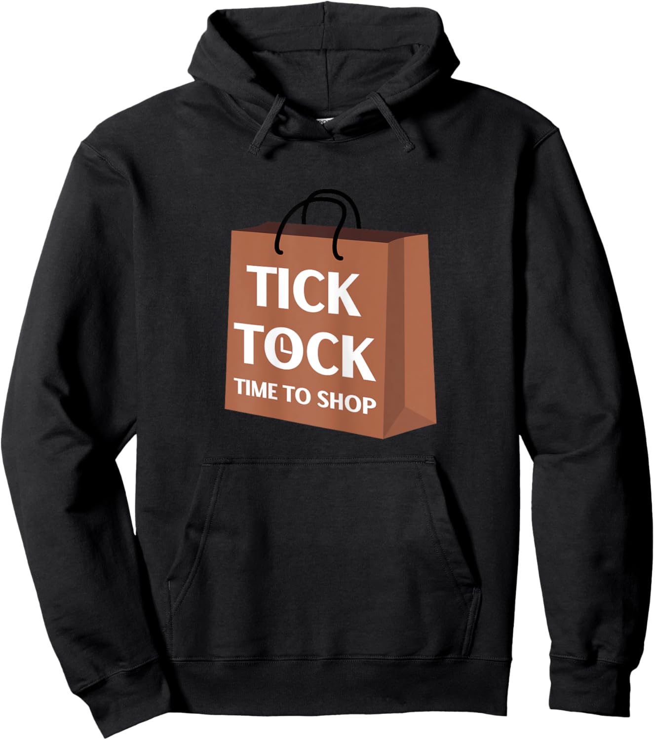 Tick Tock Time To Shop Funny Gift Ideas for Yourself Hoodie - Hoodie | Black