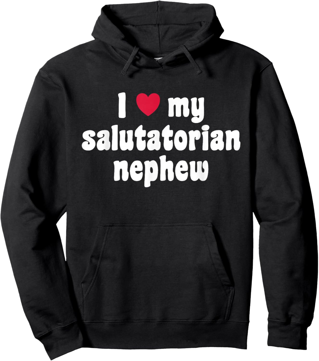 I Love My Salutatorian Nephew for Aunt Uncle Hoodie - Hoodie | Black