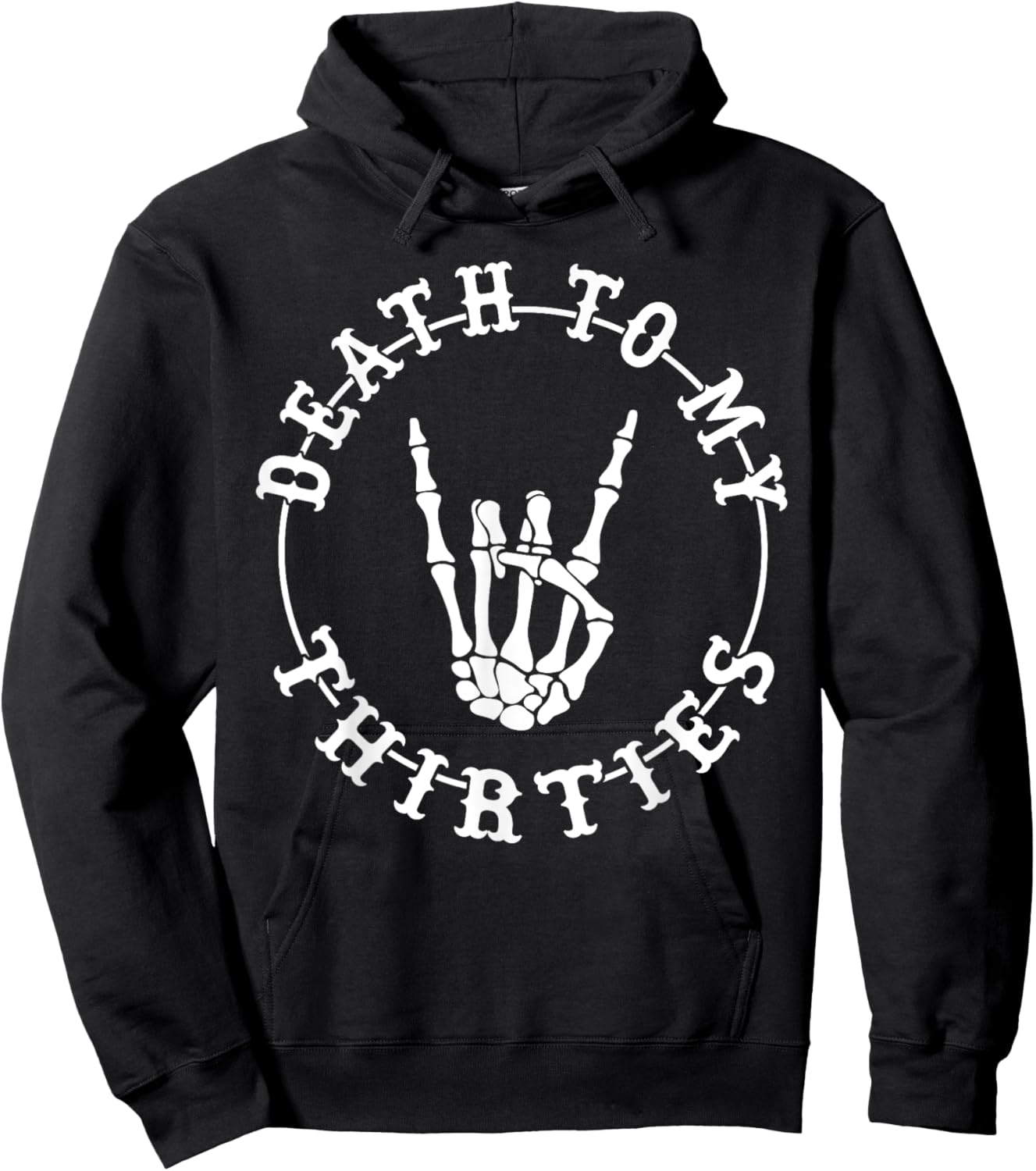 Death To My Thirties 40th Birthday Skeleton Hand Halloween Hoodie - Hoodie | Black