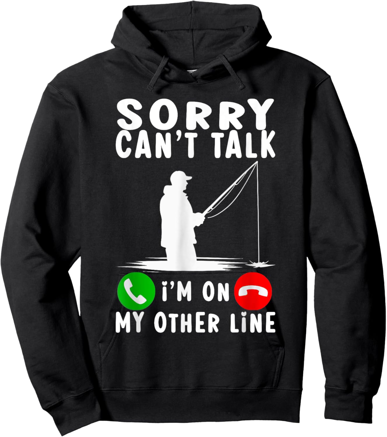 Sorry Can't Talk I'm On My Other Line Fishing Hoodie - Hoodie | Black