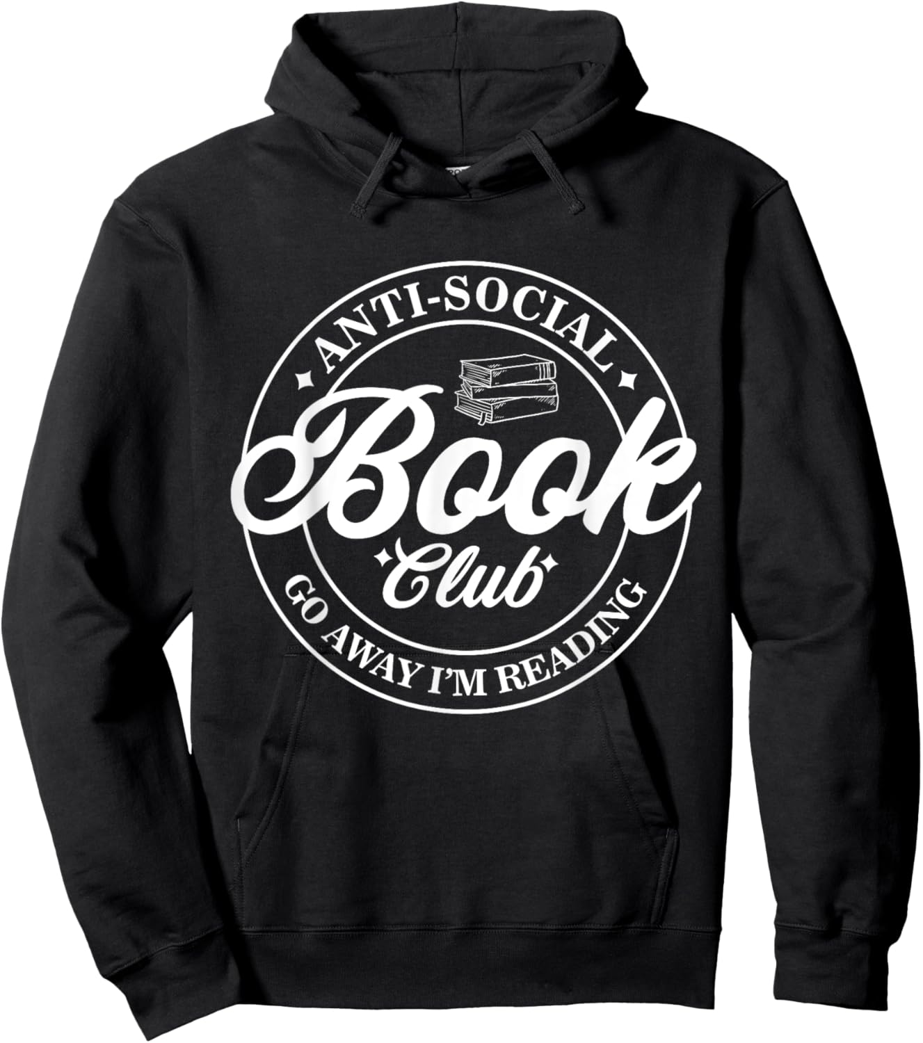 Anti Social Book Club Go Away I'm Reading Funny Bookworm Hoodie - Hoodie | Black