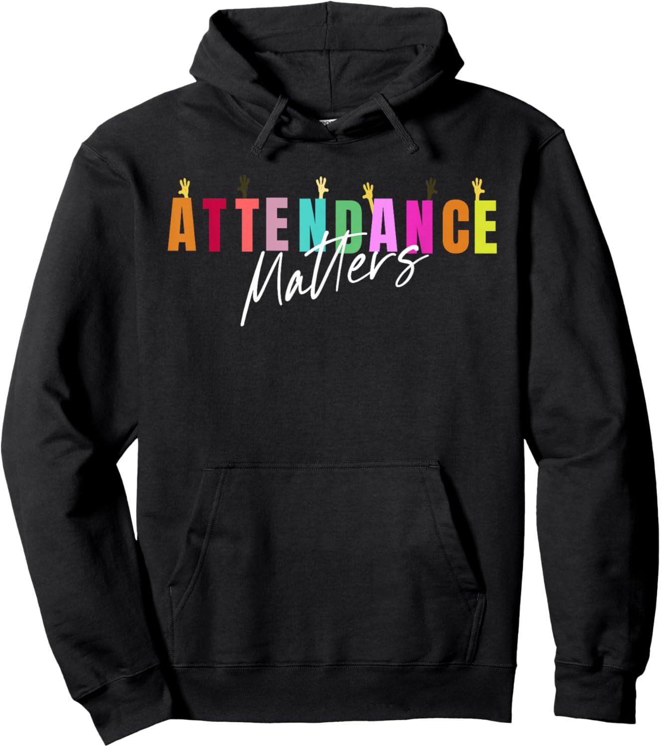 Attendance Matters Funny Attendance Clerk School Employee Hoodie - Hoodie | Black