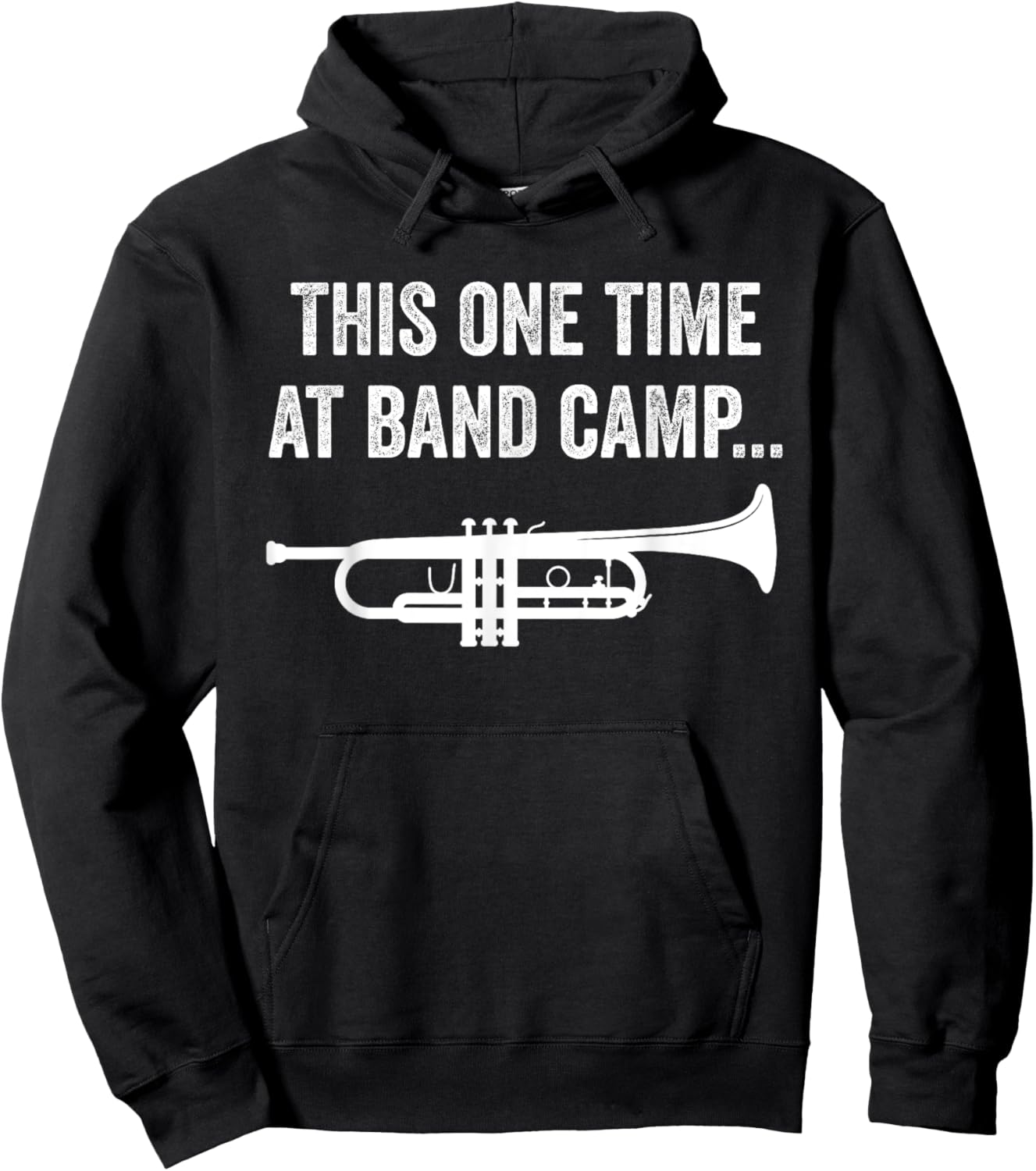 This One Time At Band Camp Funny Trumpet Player Hoodie - Hoodie | Black