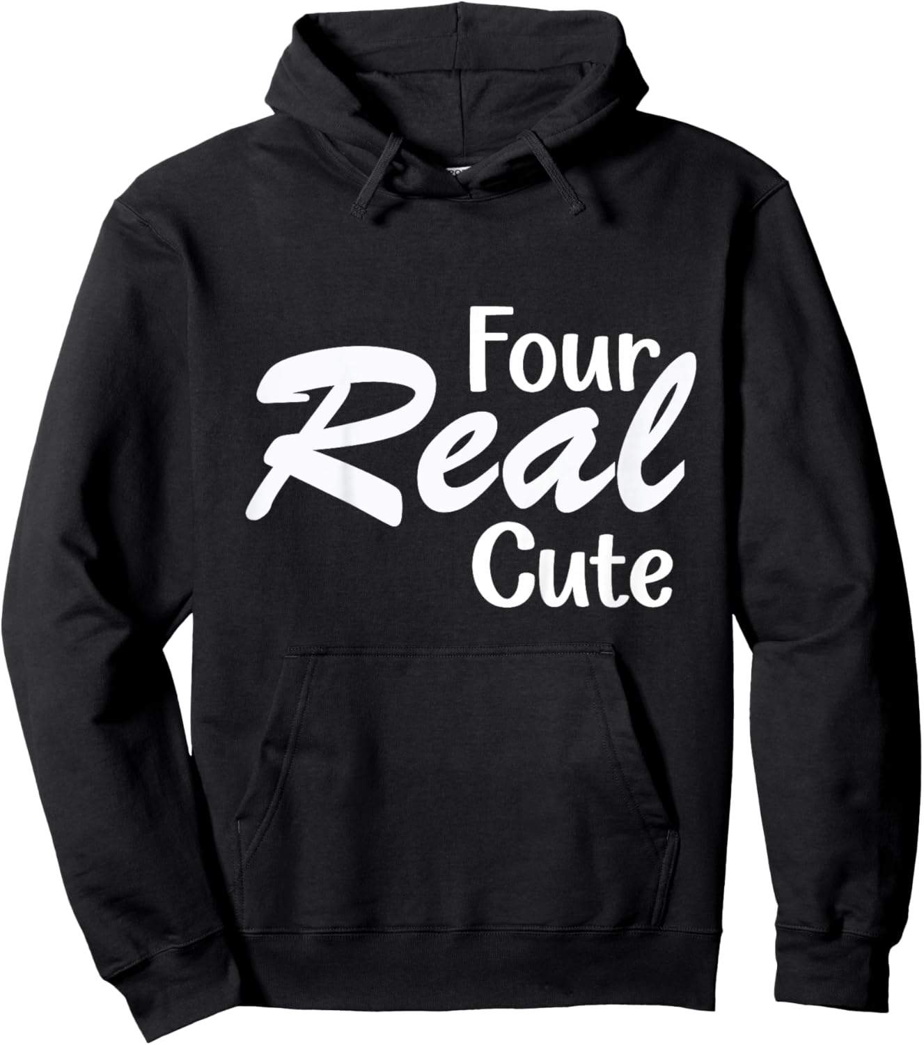 Four Real Cute for Kids Four Year Old Toddler Hoodie - Hoodie | Black