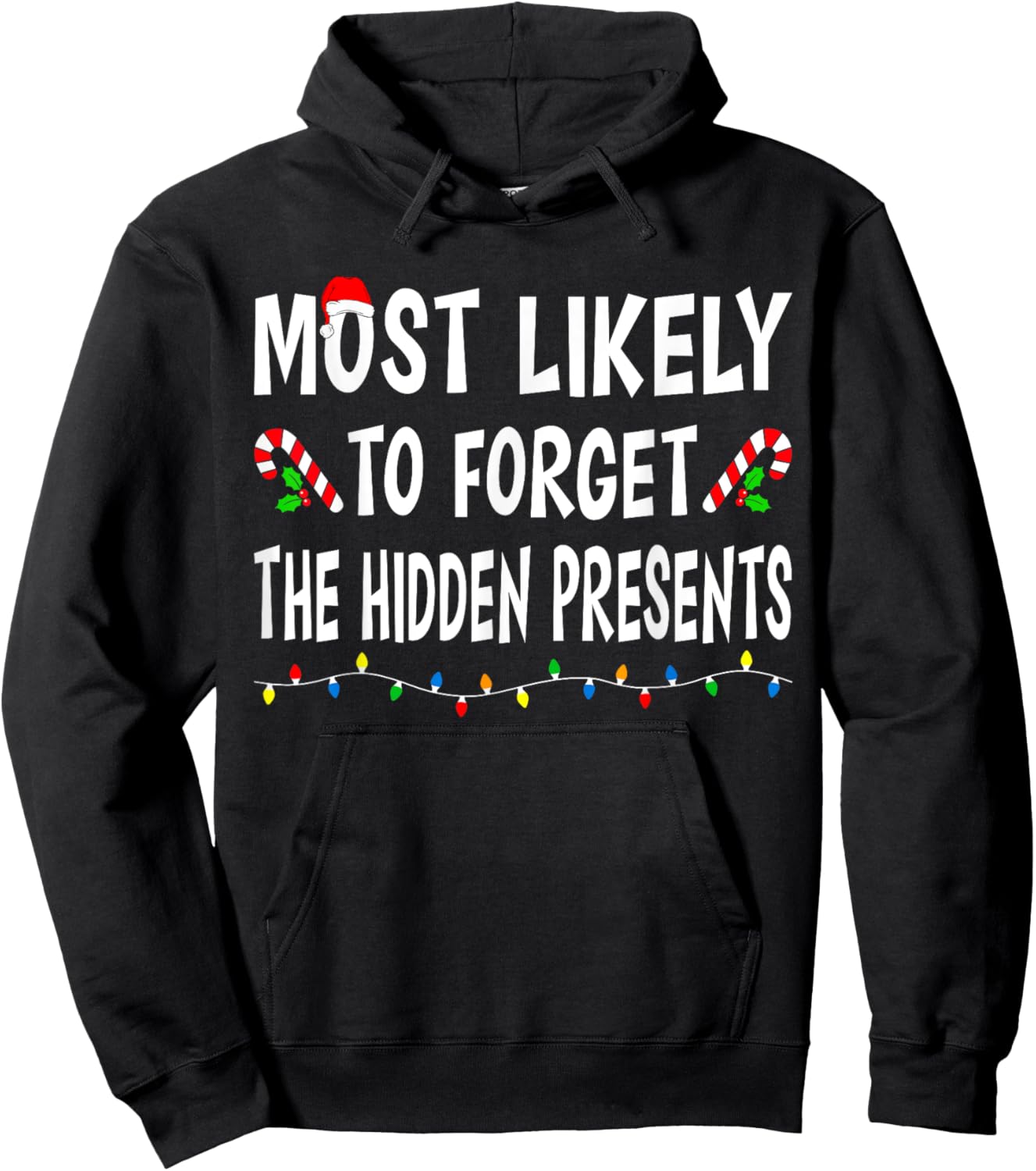 Most Likely To Forget Hidden Presents Funny Family Christmas Hoodie - Hoodie | Black