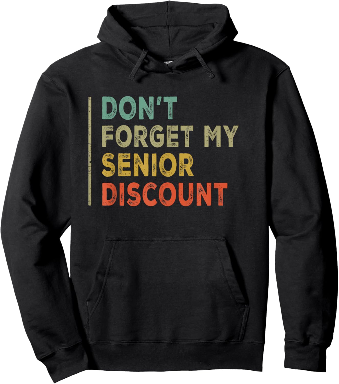 Funny Old People Gag Present Don't Forget My Senior Discount Hoodie - Hoodie | Black
