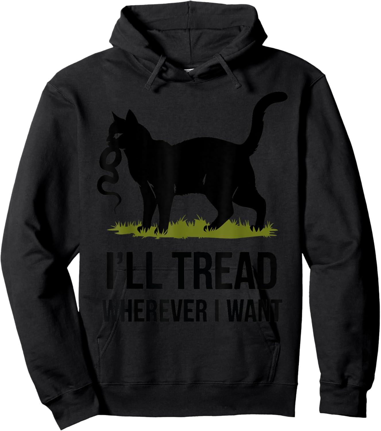 I'll Tread Wherever I Want ,Funny Cat Rebellion Hoodie - Hoodie | Black