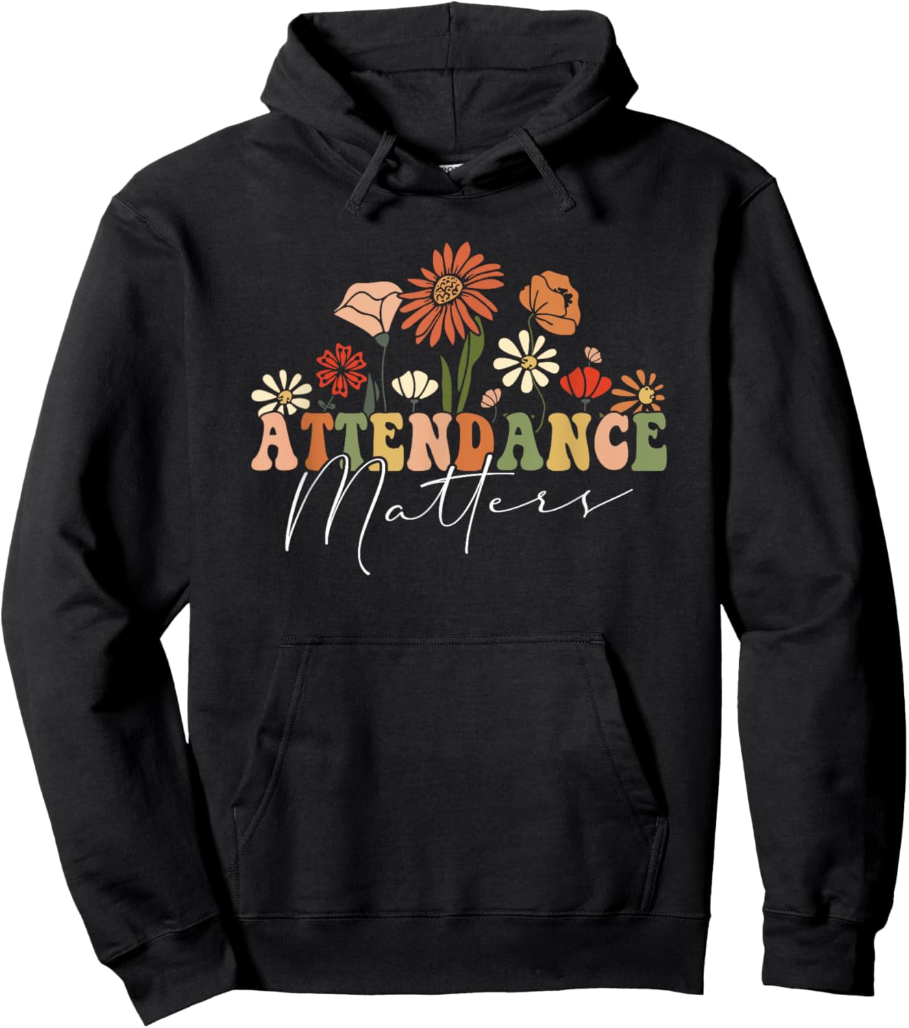 Attendance Matters Funny School Student Class Attendance Hoodie - Hoodie | Black