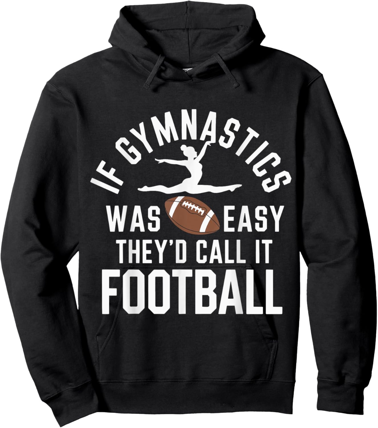If Gymnastics Was Easy They'd Call It Football Hoodie - Hoodie | Black