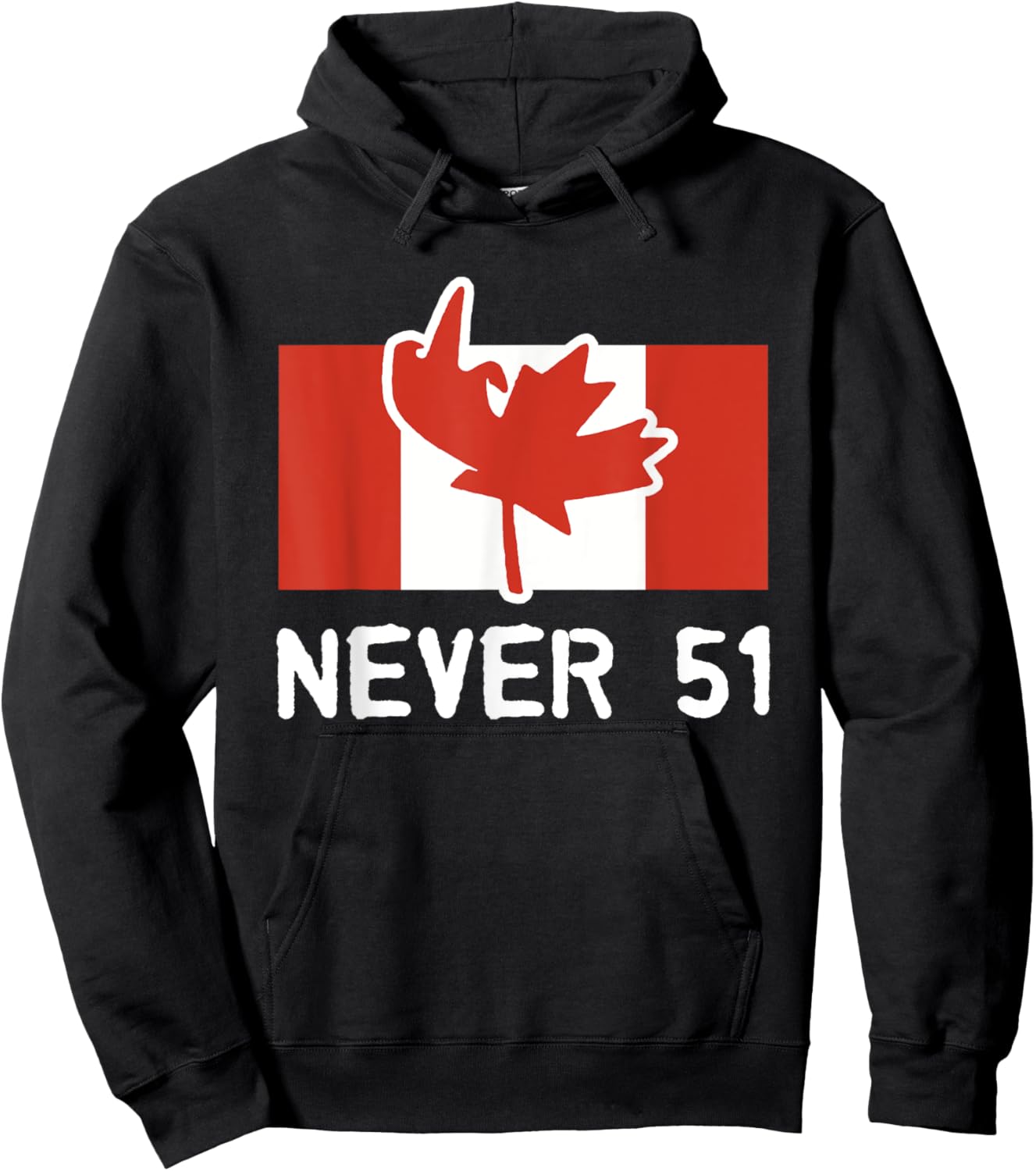 Never 51, Canada Is Not for Sale Hoodie - Hoodie | Black