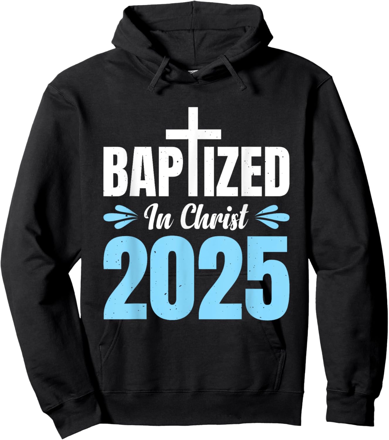 Baptized In Christ 2025 Hoodie - Hoodie | Black