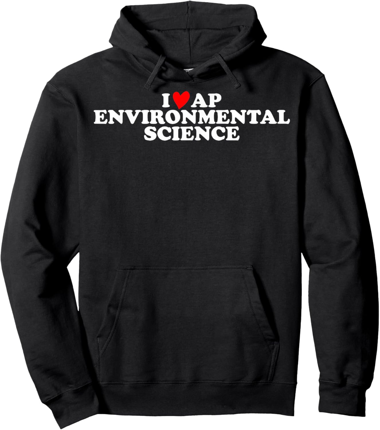 I Love AP Environmental Science Hoodie - Hoodie | Black