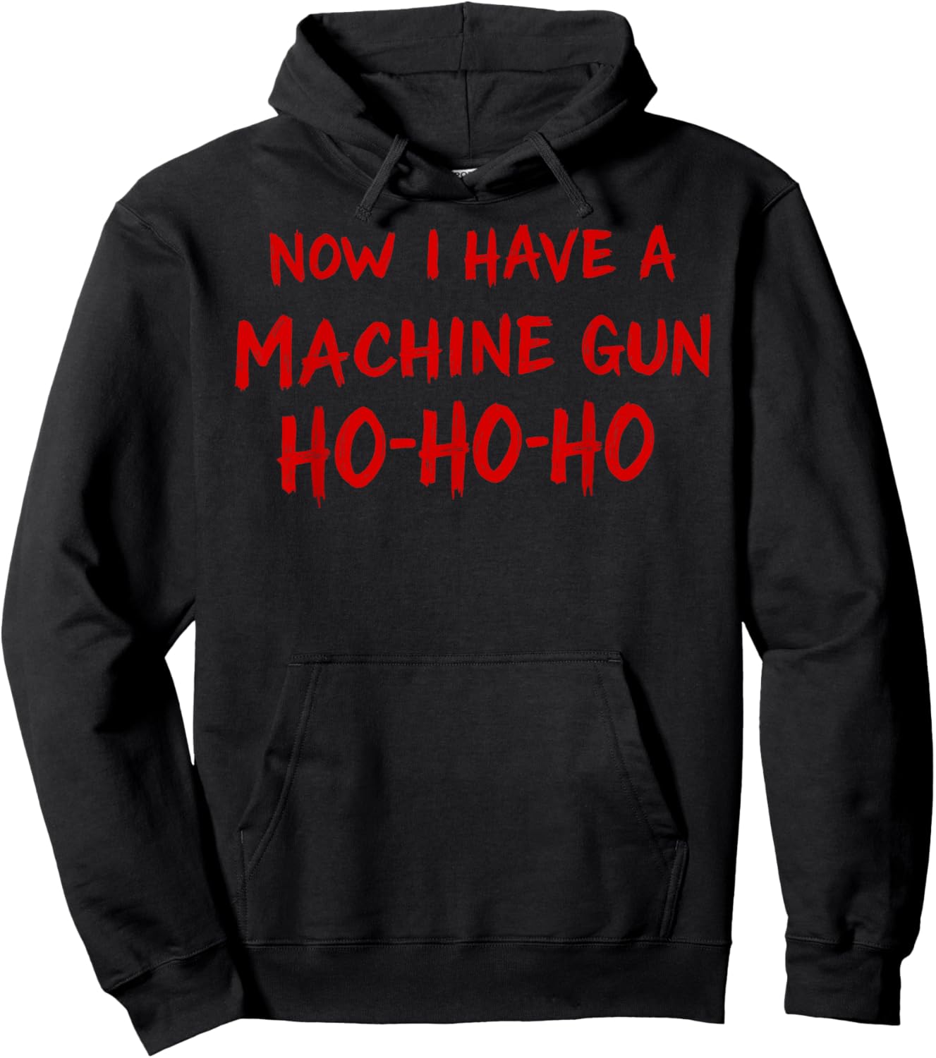HO HO HO Now I Have a Machine Gun Owner Humor Christmas Hoodie - Hoodie | Black