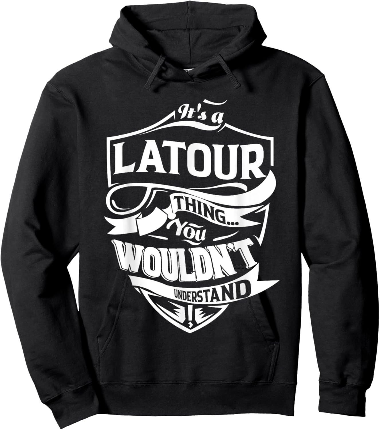 It is a LATOUR Thing Gifts Hoodie - Hoodie | Black
