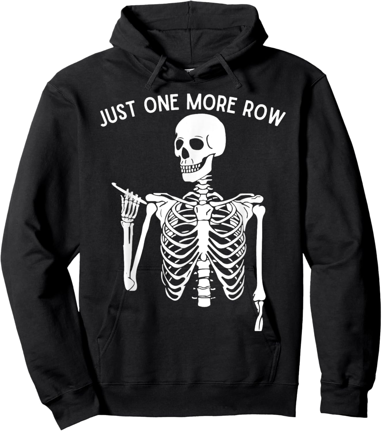 Funny Skeleton Crocheting Knitting Lover Just One More Row Hoodie - Hoodie | Black