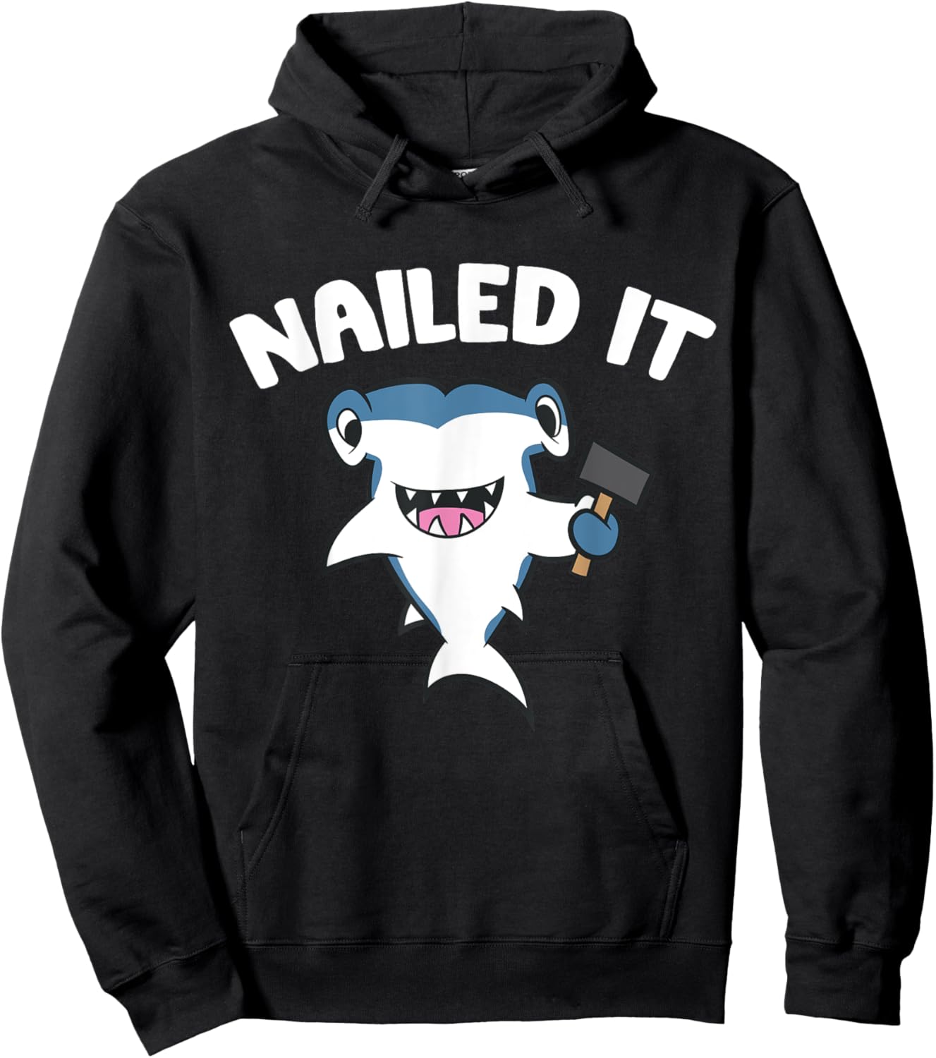 Nailed It - Funny Hammerhead Shark Hoodie - Hoodie | Black