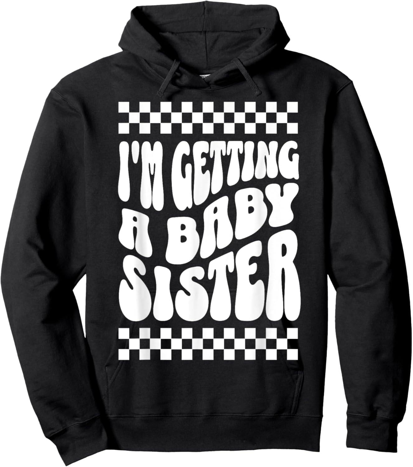 I'm Getting A Baby Sister Cute Baby Pregnancy Announcement Hoodie - Hoodie | Black