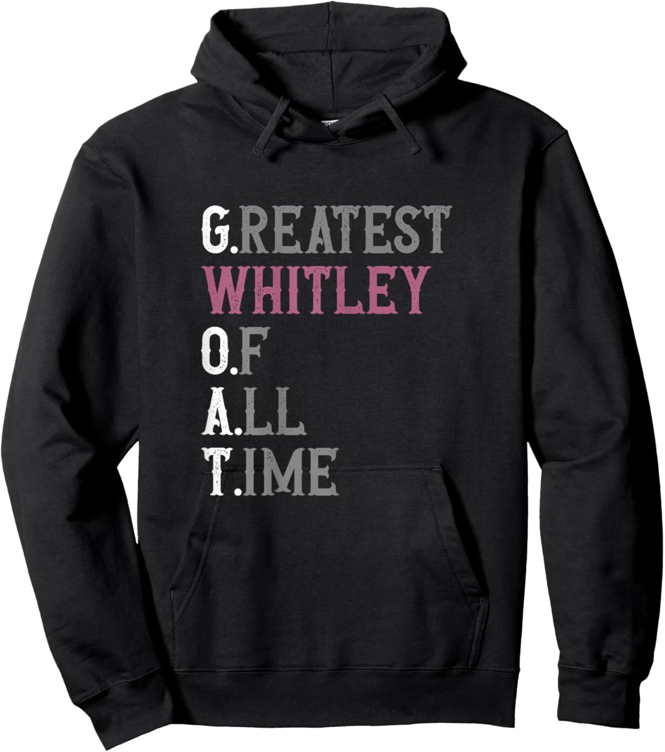 Greatest Whitley of all time | GOAT | Whitley Hoodie - Hoodie | Black