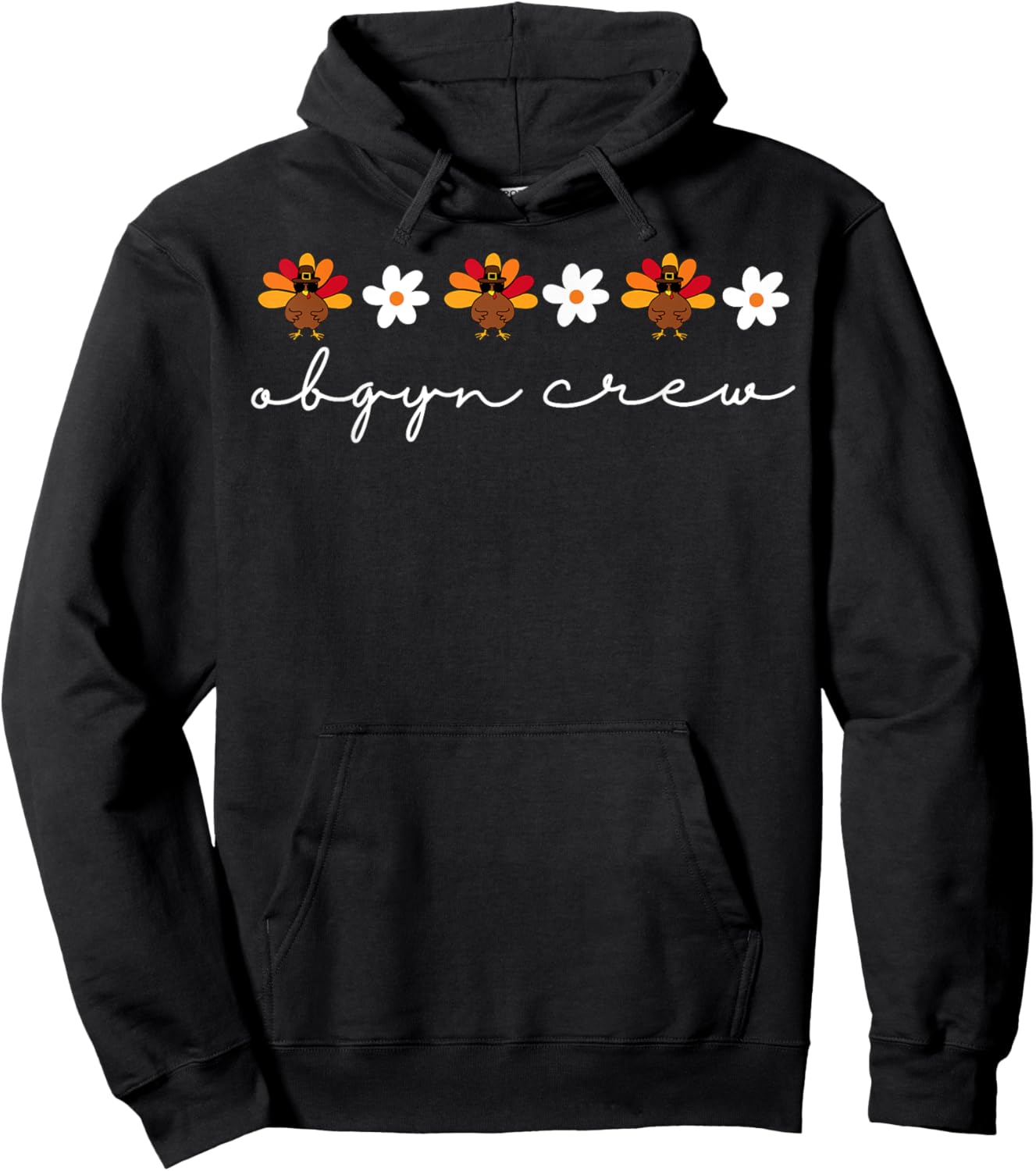 OBGYN Crew Nurse Thanksgiving Turkey Flower Obstetrics Nurse Hoodie - Hoodie | Black