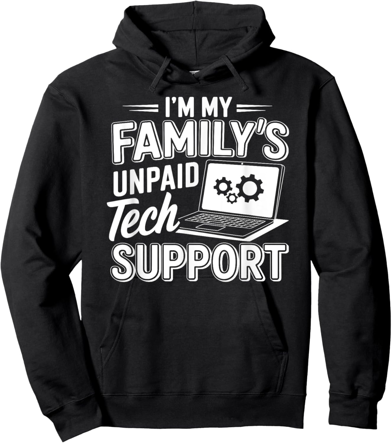I´m my Family´s unpaid tech support funny Engineer quote Hoodie - Hoodie | Black