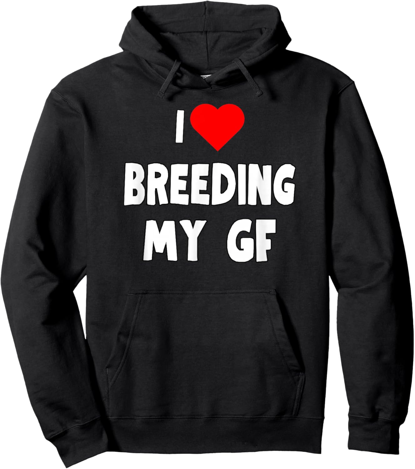 I Love Breeding My GF - Funny Sexy Gifts for Man or Woman Hoodie - Hoodie | Black