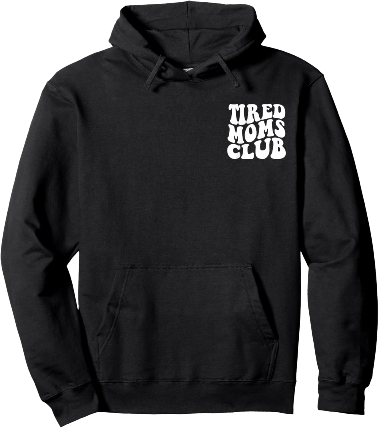 Tired Moms Club Funny Mother's Day Hoodie - Hoodie | Black
