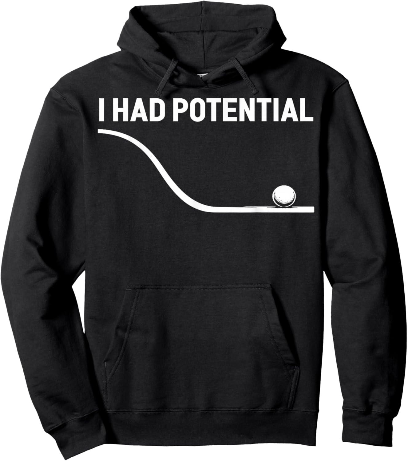 Funny Saying I Had Potential Hoodie - Hoodie | Black