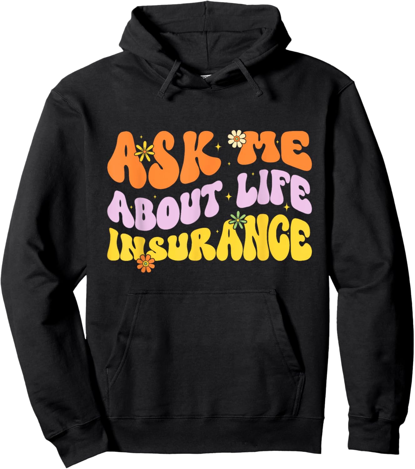 Insurance Agent Ask Me About Life Insurance Retro Groovy Hoodie - Hoodie | Black