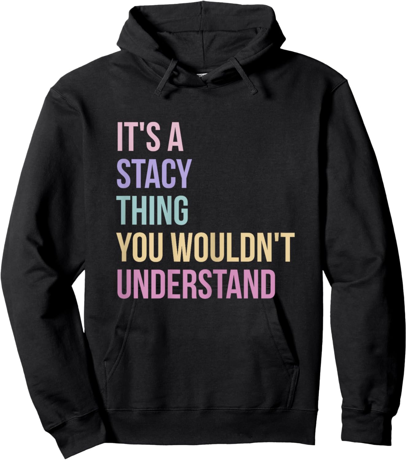 Name Stacy Birthday It's A Stacy Thing Hoodie - Hoodie | Black