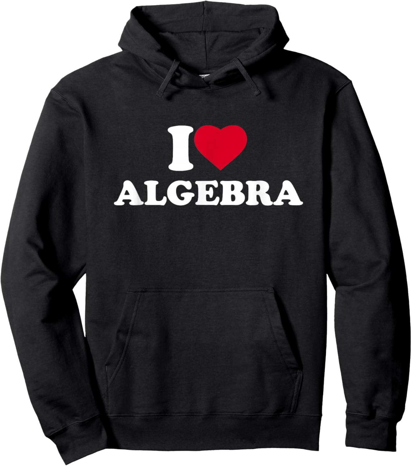 I Love Algebra I Heart Algebra Lover Math Teacher School Hoodie - Hoodie | Black