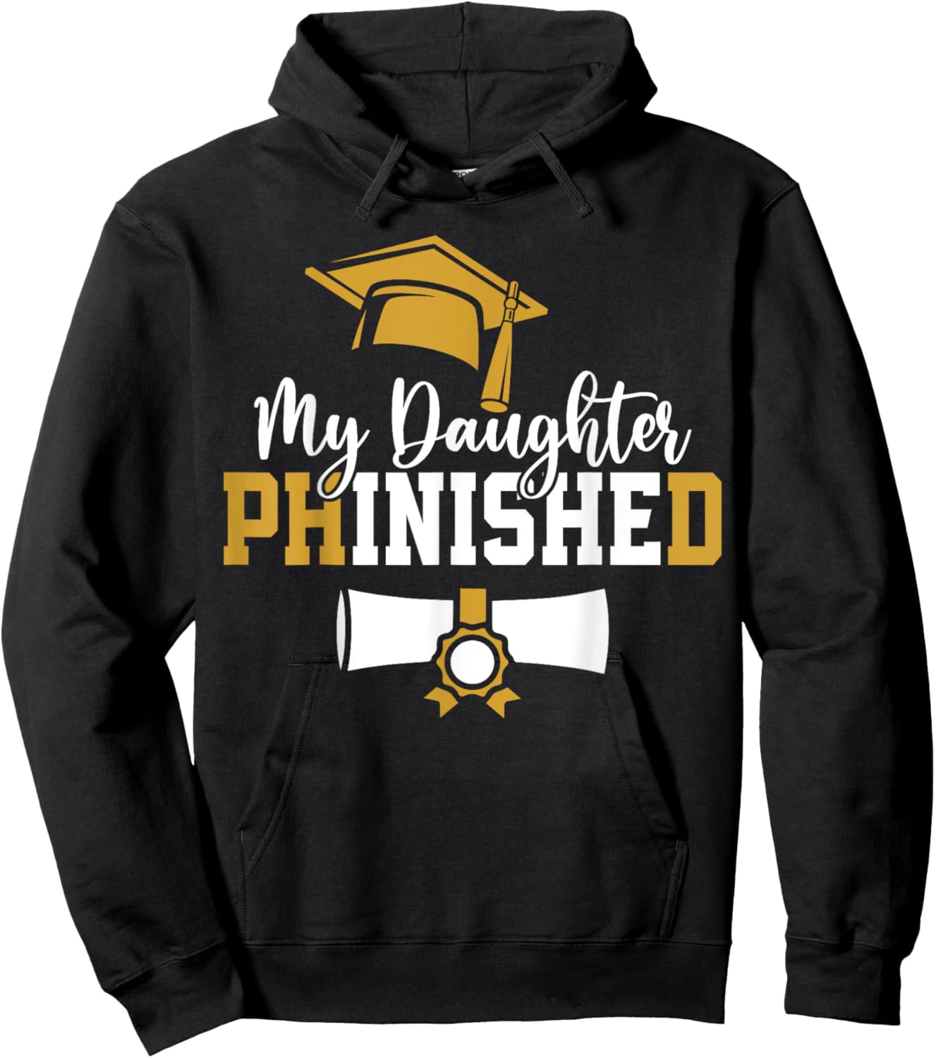 My Daughter Phinished PhD Graduation Family Matching Hoodie - Hoodie | Black