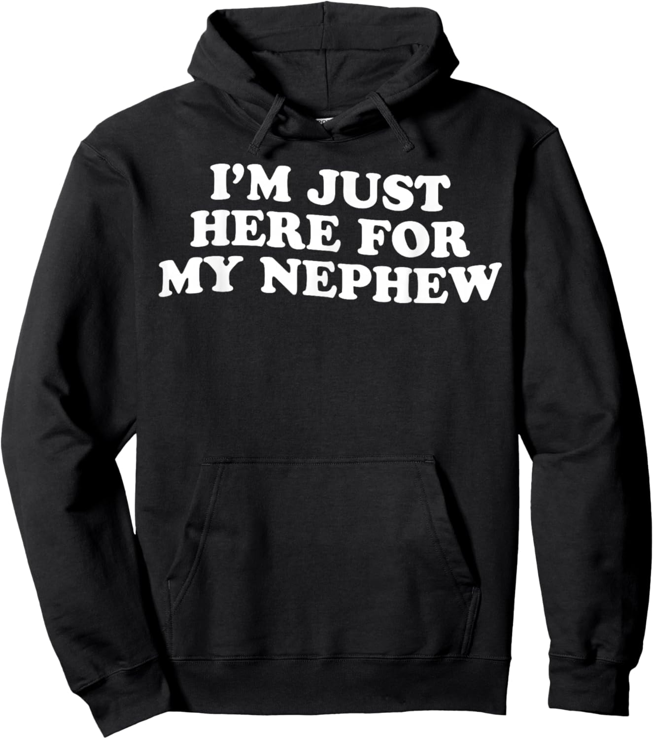 Retro Vintage Funny I'm Just Here for My Nephew Aunt Uncle Hoodie - Hoodie | Black
