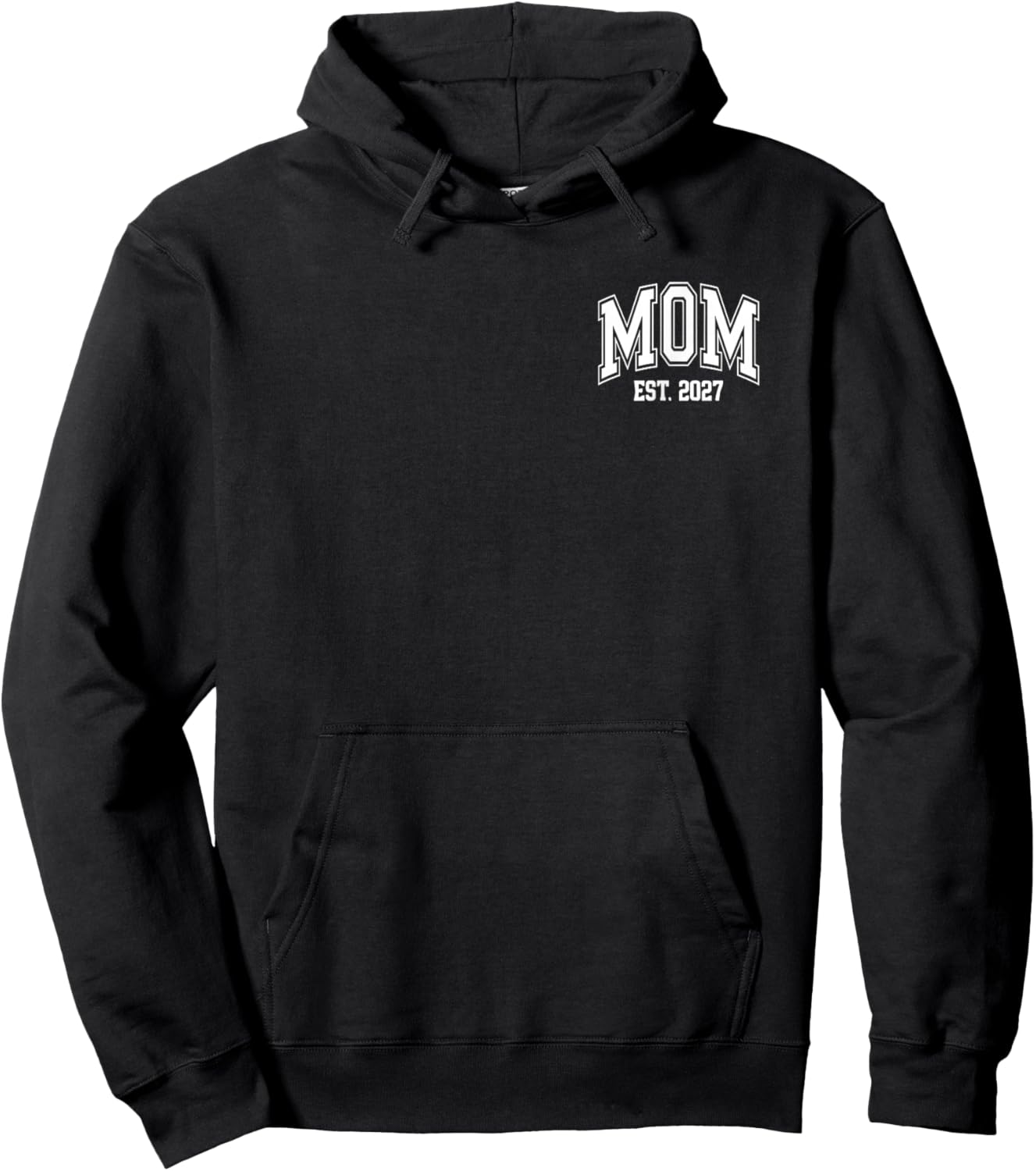 Mom Est. 2027 Soon to Be Mom 2027 Logo New Mom 2027 Hoodie - Hoodie | Black