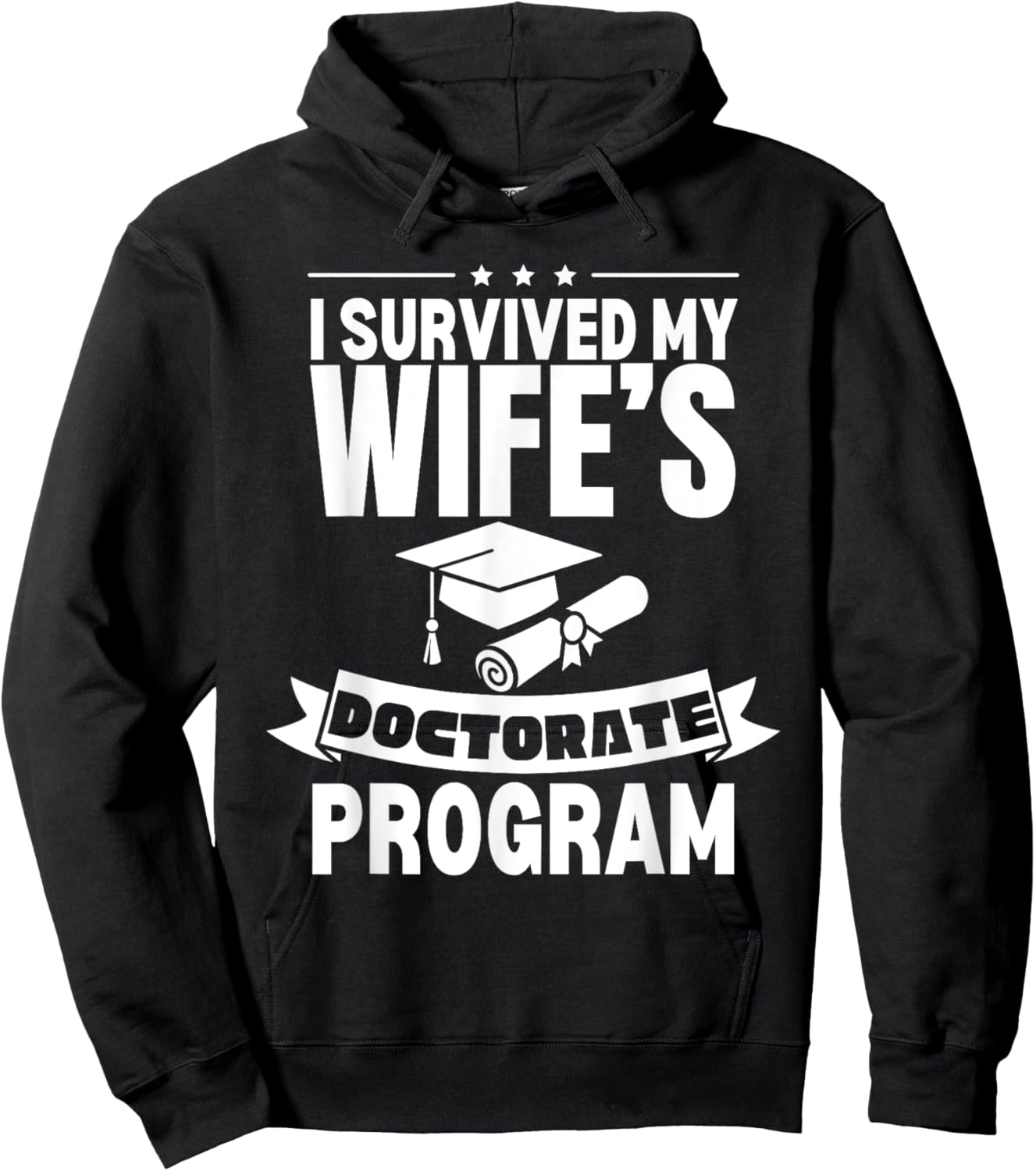 I Survived My Wife's Doctorate Program Retro Funny PhD Hoodie - Hoodie | Black