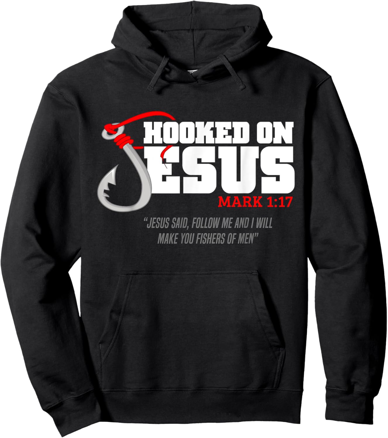 Hooked On Jesus Mark 1-17 Jesus Said Follow Me Fishing Lover Hoodie - Hoodie | Black