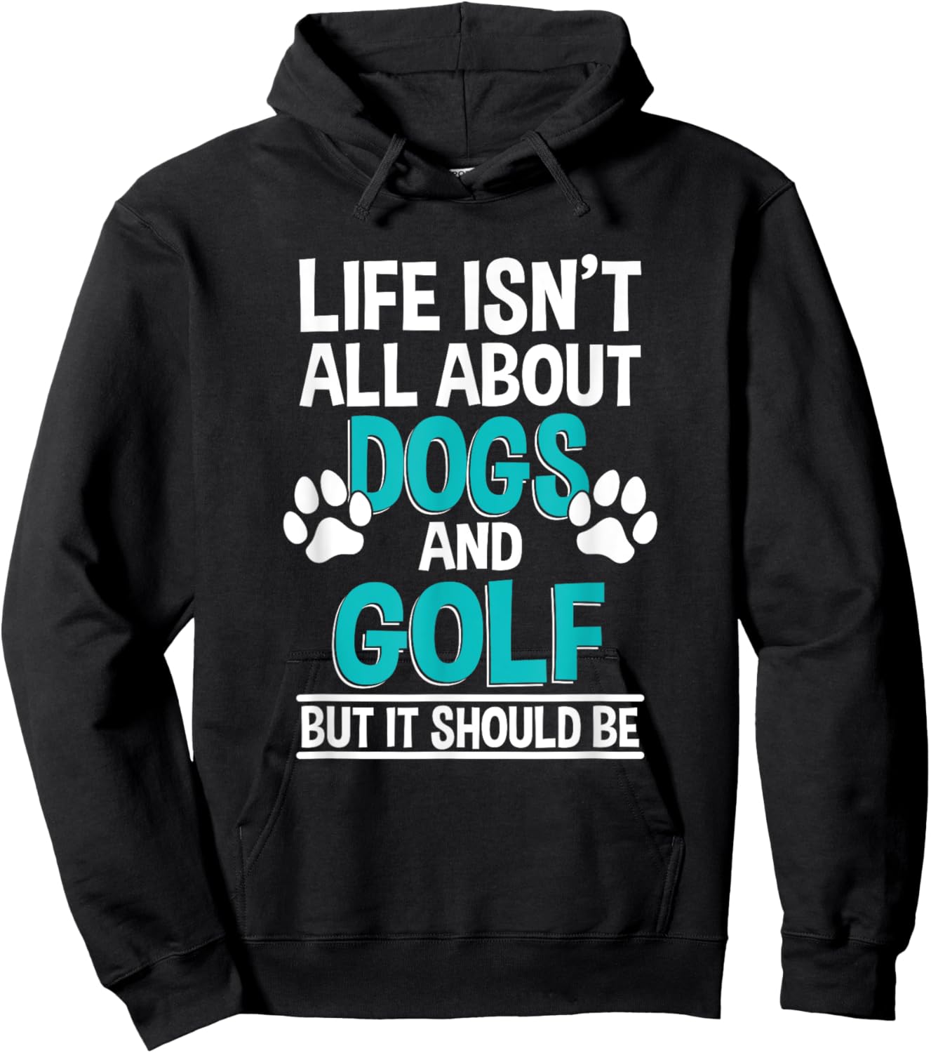 Life Isn't All About Dogs And Golf, Golf Player Hoodie - Hoodie | Black