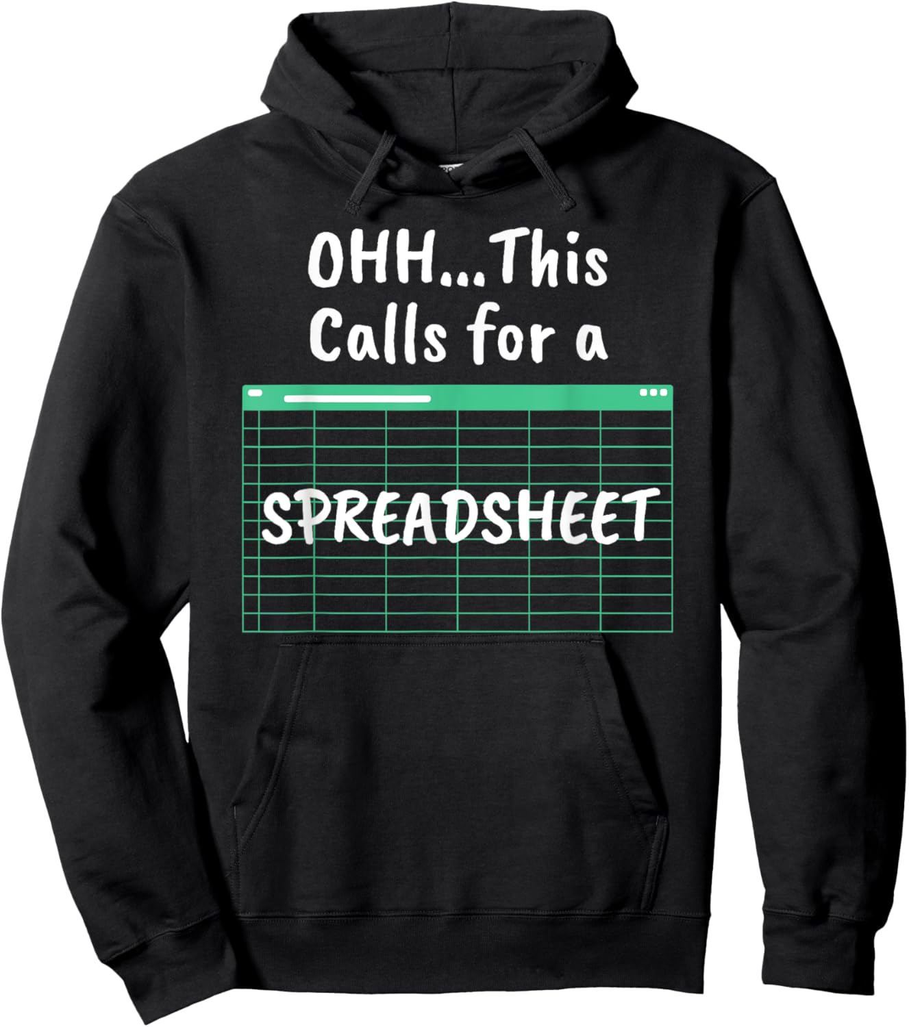 Oh... This Calls For A Spreadsheet Office Quote Saying Funny Hoodie - Hoodie | Black