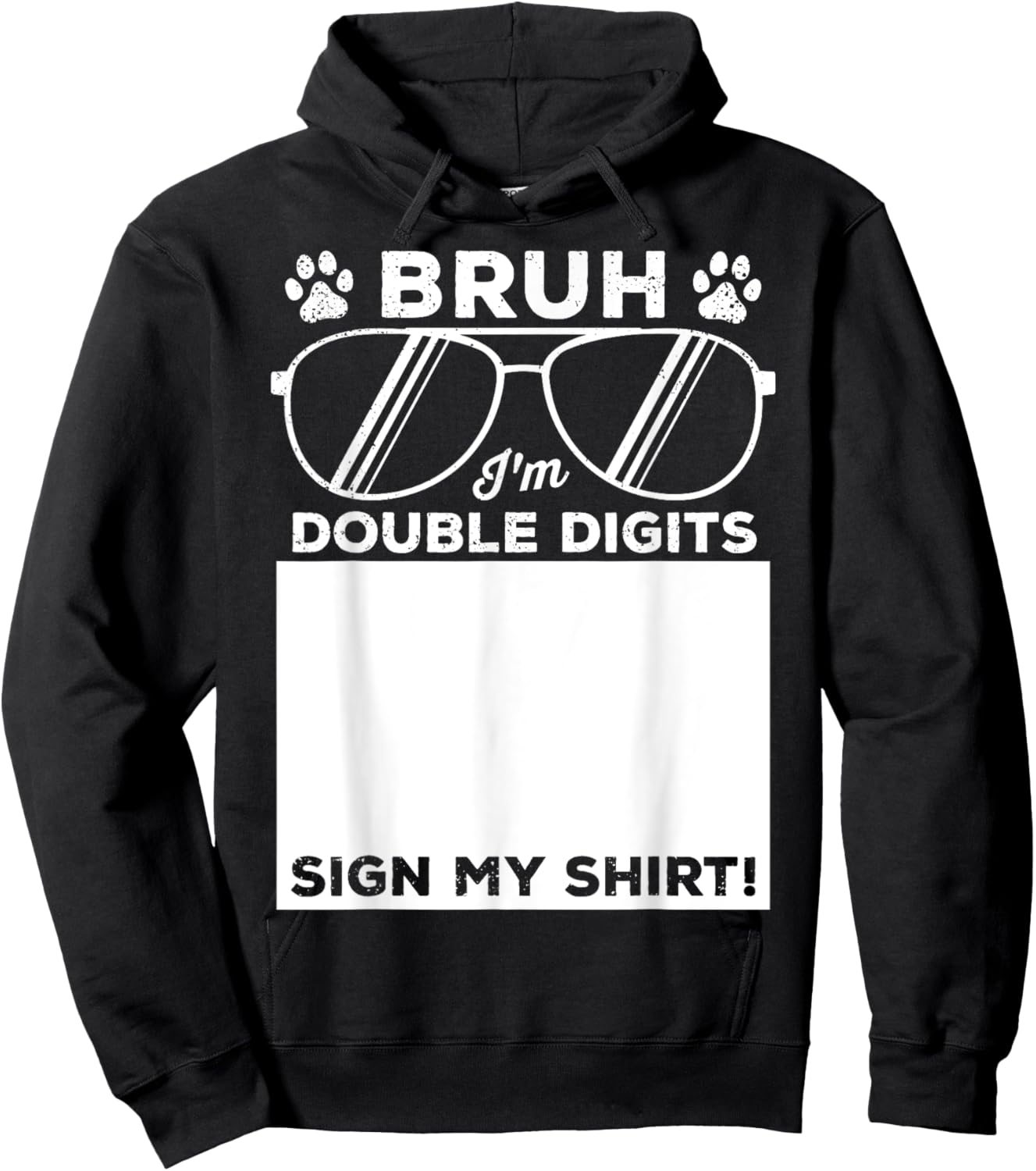 Bruh I'm Double Digits Sign My Shirt Dog Lover 10th Birthday Hoodie - Hoodie | Black