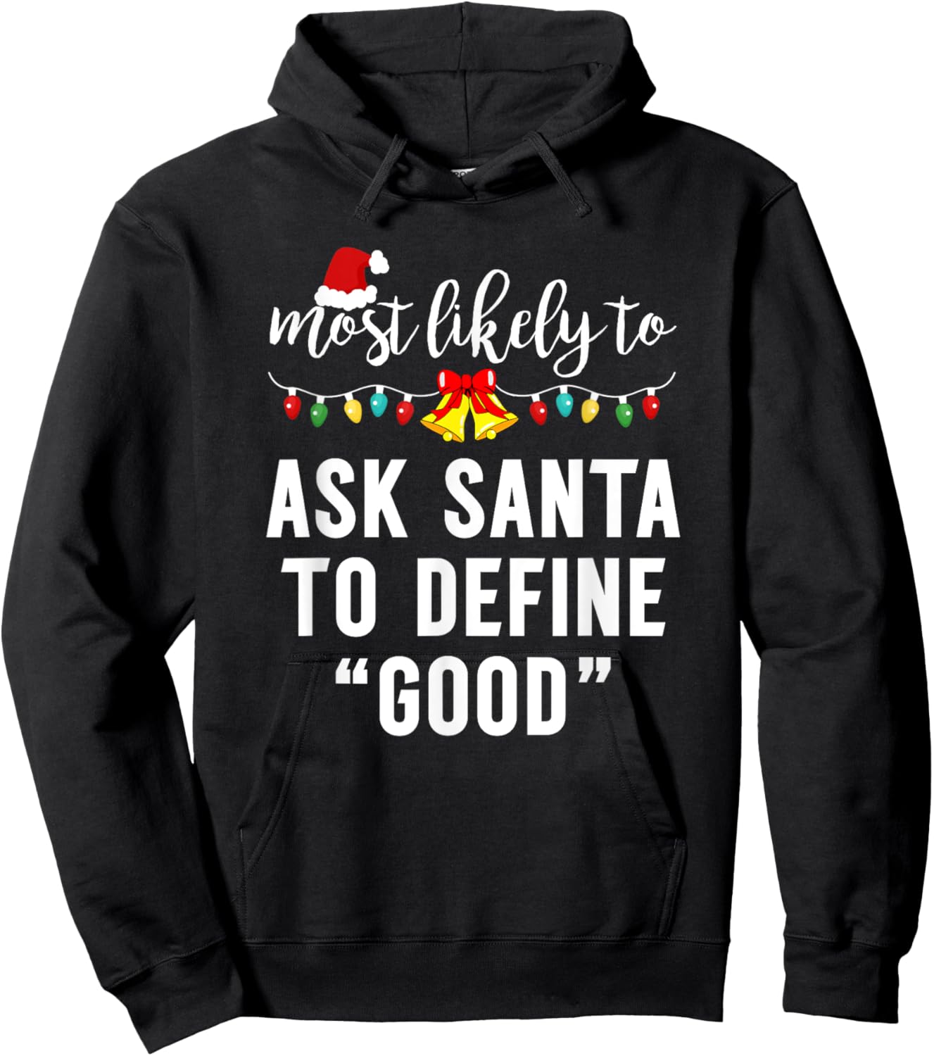 Most Likely To Christmas Pajamas For Family Matching Funny Hoodie - Hoodie | Black
